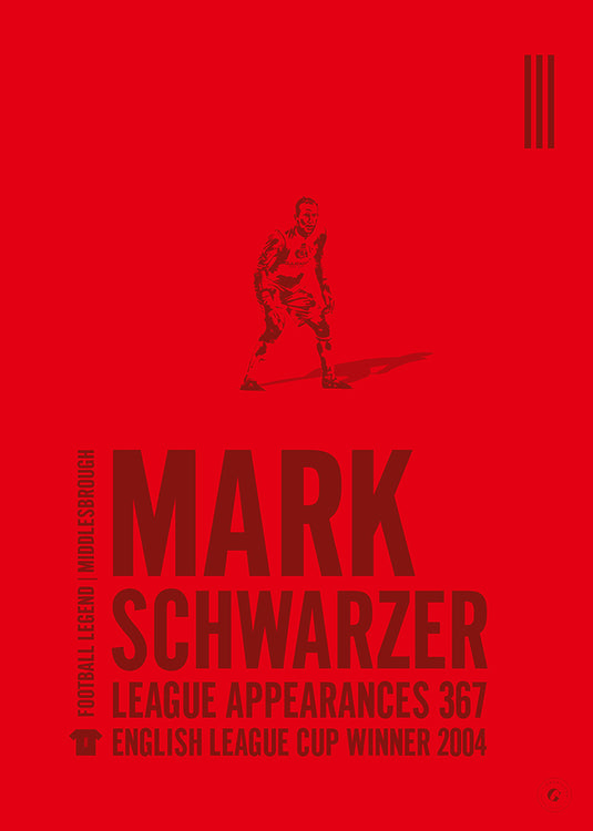 Mark Schwarzer Middlesbrough Legend Print